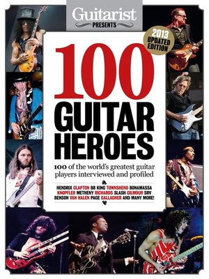 cover image of Guitarist Presents - 100 Guitar Heroes